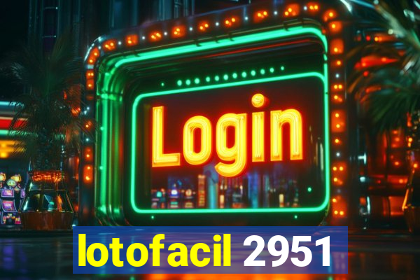 lotofacil 2951