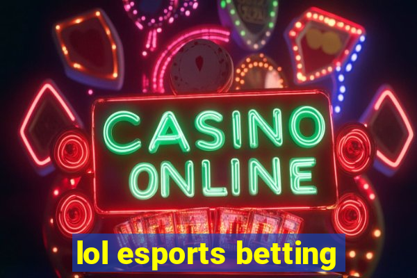 lol esports betting