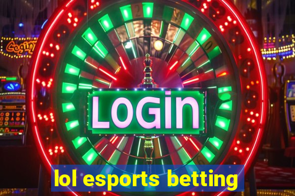 lol esports betting