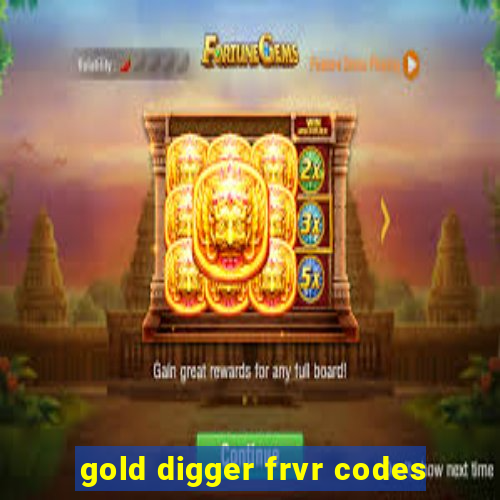 gold digger frvr codes