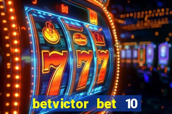 betvictor bet 10 get 40 terms