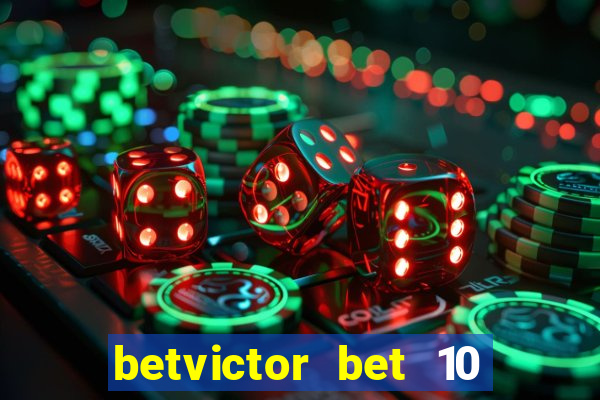 betvictor bet 10 get 40 terms