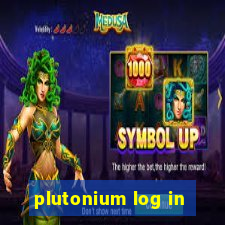 plutonium log in