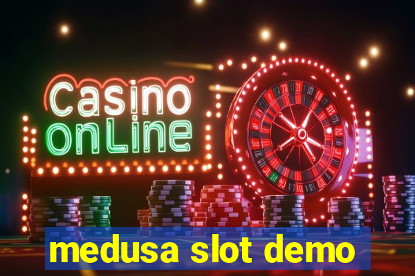 medusa slot demo