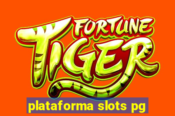 plataforma slots pg