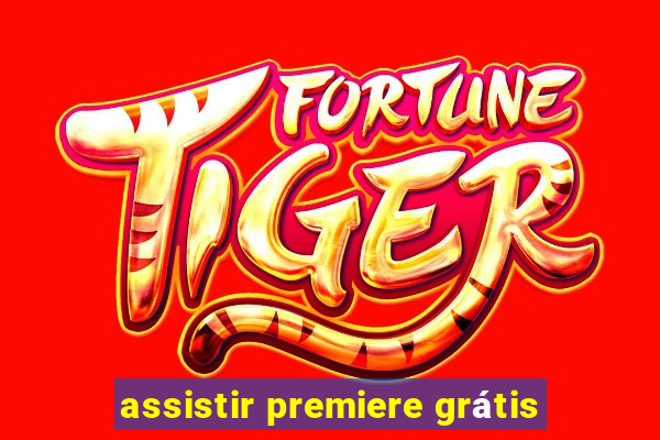 assistir premiere grátis