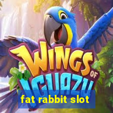 fat rabbit slot