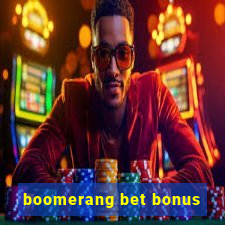 boomerang bet bonus