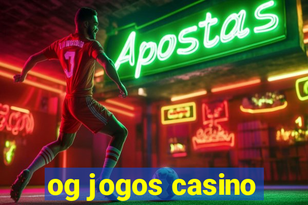 og jogos casino