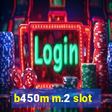 b450m m.2 slot