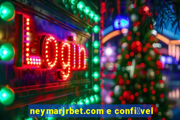 neymarjrbet.com e confi谩vel