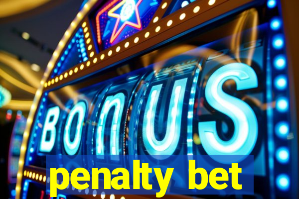 penalty bet