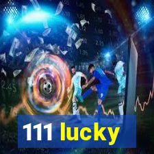 111 lucky