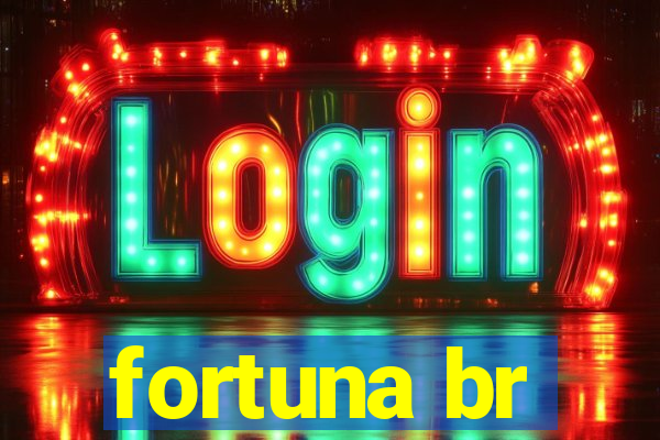 fortuna br