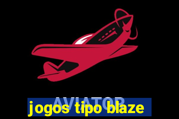 jogos tipo blaze