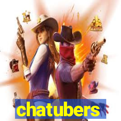 chatubers