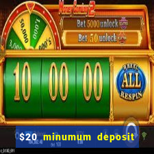 $20 minumum deposit casino canada