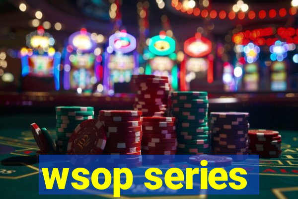 wsop series