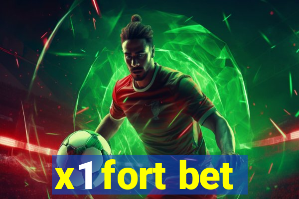 x1 fort bet