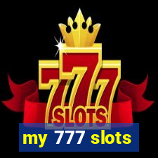 my 777 slots