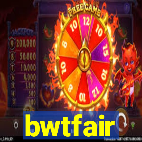 bwtfair