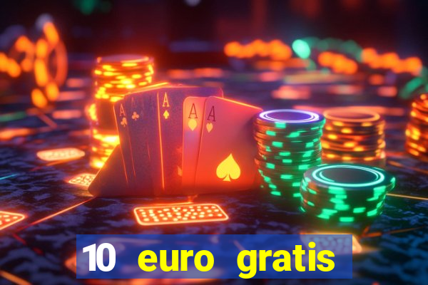 10 euro gratis ohne einzahlung casino