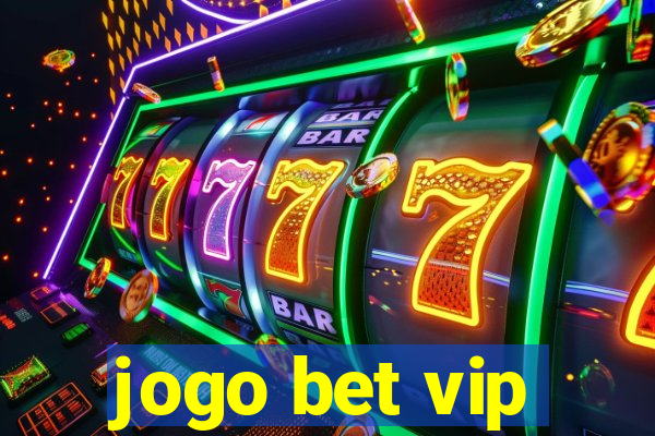 jogo bet vip