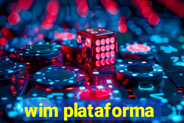 wim plataforma