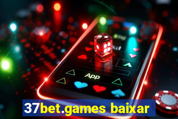 37bet.games baixar