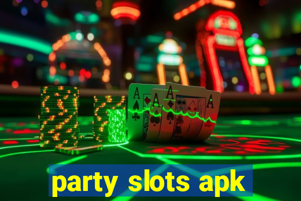 party slots apk