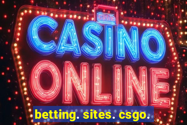 betting. sites. csgo.