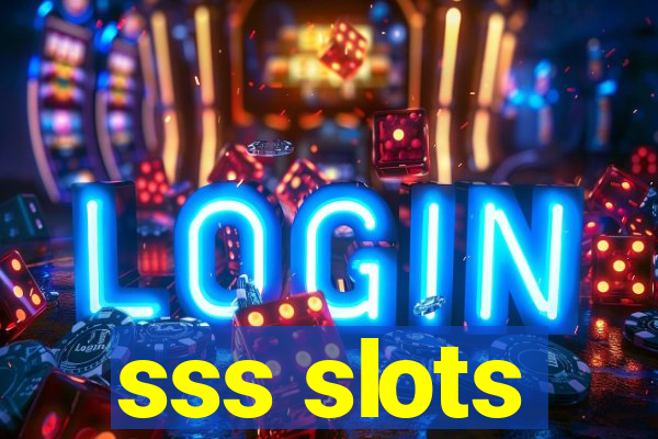 sss slots