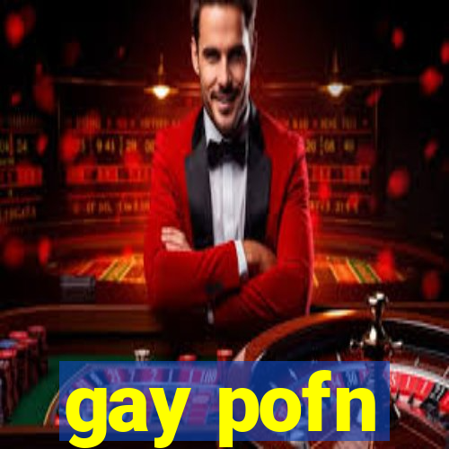 gay pofn