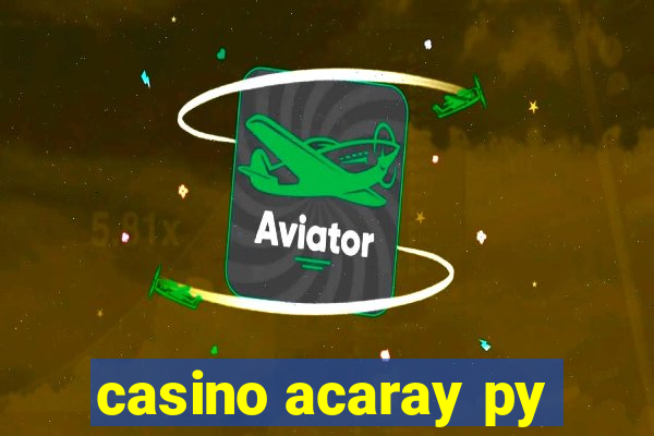 casino acaray py