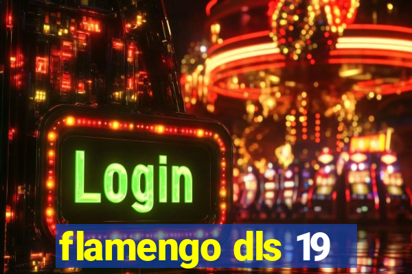 flamengo dls 19