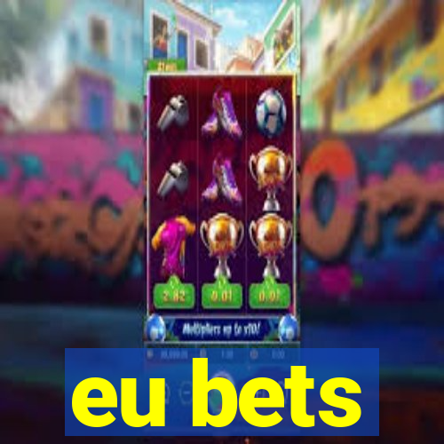 eu bets