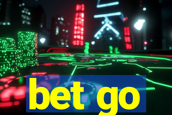 bet go