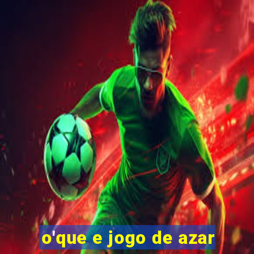 o'que e jogo de azar