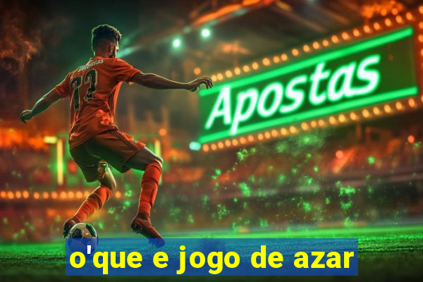 o'que e jogo de azar