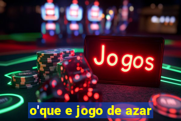 o'que e jogo de azar