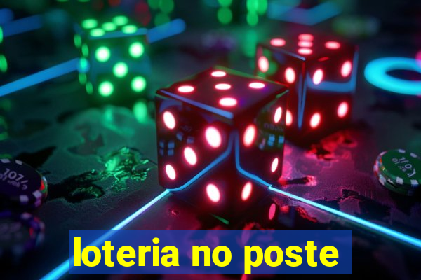 loteria no poste