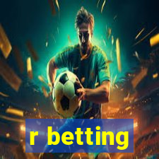 r betting