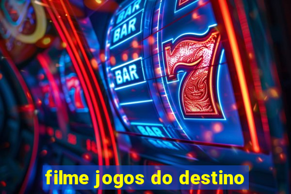 filme jogos do destino