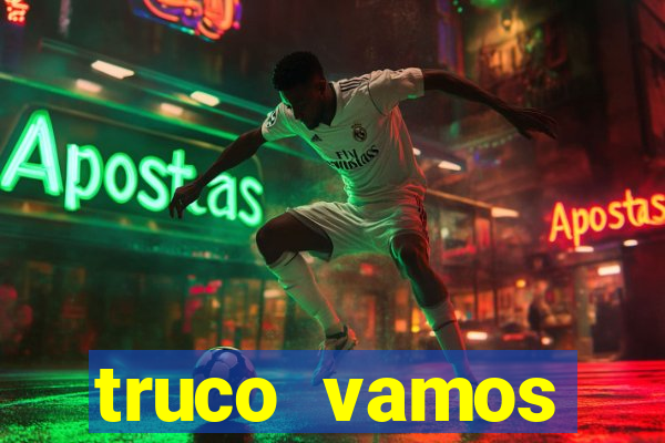 truco vamos torneios online