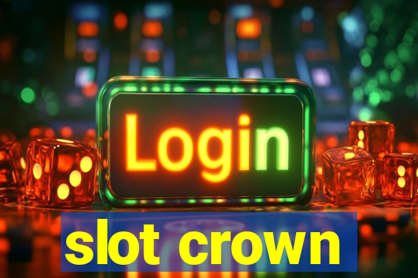 slot crown