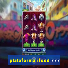 plataforma ifood 777