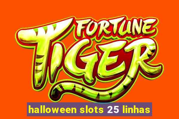 halloween slots 25 linhas