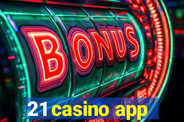 21 casino app