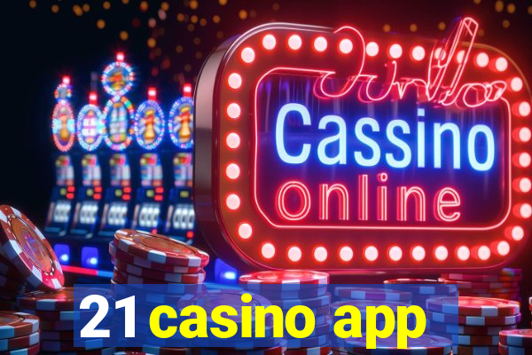 21 casino app