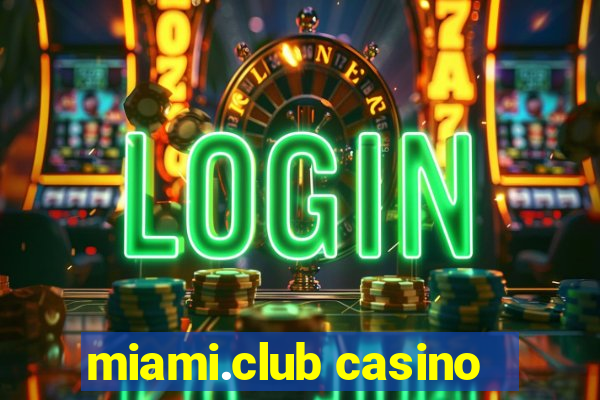 miami.club casino